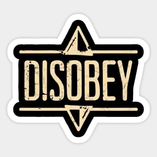 Disobey Sticker